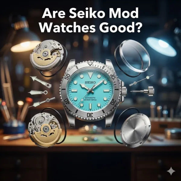Are Seiko Mod Watches Good? Complete Buying Guide