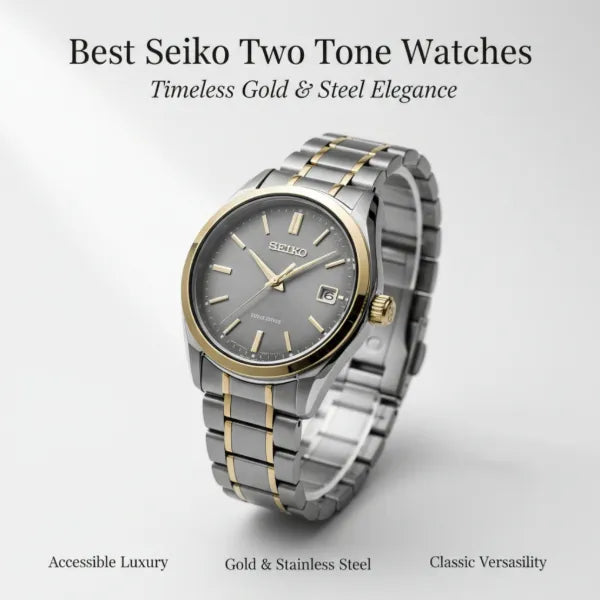 Best Seiko Two Tone Watches: Men's and Women's Guide